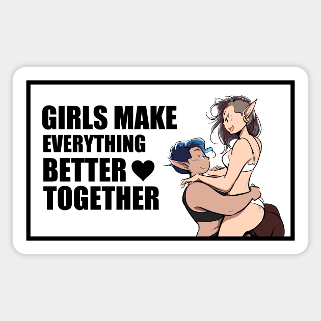 GIRLS MAKE EVERYTHING BETTER TOGETHER Sticker by SHOP ACHIRU